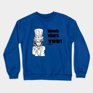 Wendy Wants You Crewneck Sweatshirt